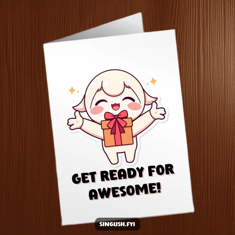 Funny Free Printable Birthday Card: Joyful character eagerly awaiting presents with open arms and a huge smile.