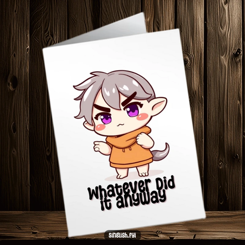 Funny Free Printable Birthday Card: A character shrugging with a raised eyebrow, exuding nonchalance for a humorous card.